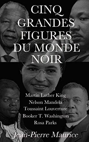 Cinq Grandes Figures Du Monde Noir