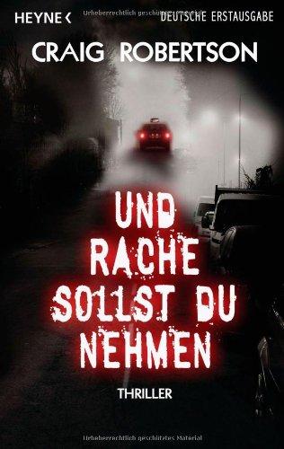 Und Rache sollst du nehmen: Thriller