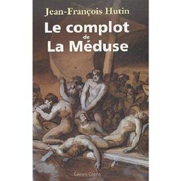 Le complot de La Méduse