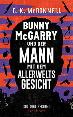 Bunny McGarry und der Mann mit dem Allerweltsgesicht: Ein Dublin-Krimi