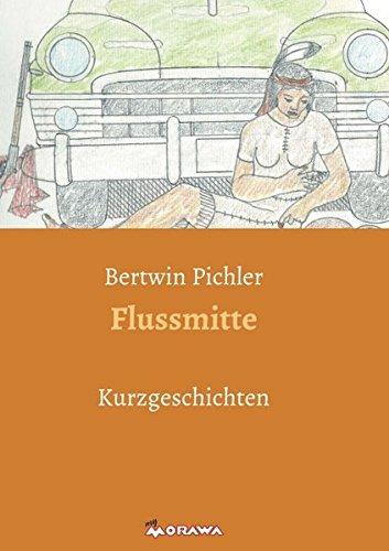 Flussmitte: Kurzgeschichten