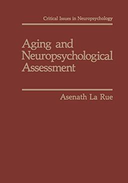 Aging and Neuropsychological Assessment (Critical Issues in Neuropsychology)