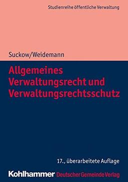 Allgemeines Verwaltungsrecht und Verwaltungsrechtsschutz (DGV-Studienreihe Öffentliche Verwaltung)