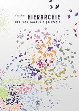 HIERARCHIE: Das Ende eines Erfolgsrezepts