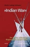 Indian War: Der Fall des indianischen Bürgerrechtlers Leonard Peltier