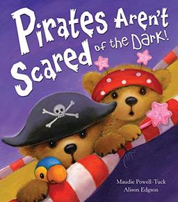 Pirates Aren't Scared of the Dark!