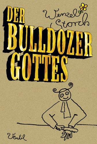 Der Bulldozer Gottes