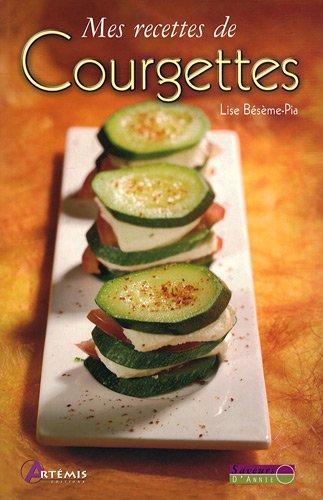 Mes recettes de courgettes