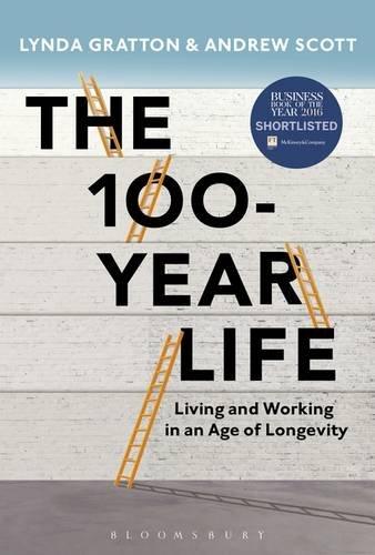 The 100 Year Life: Navigating Our Future Work Life