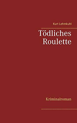 Tödliches Roulette: Kriminalroman (Tödliches Düren)