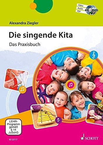 Die singende Kita: Das Praxisbuch. Ausgabe mit CD + DVD.