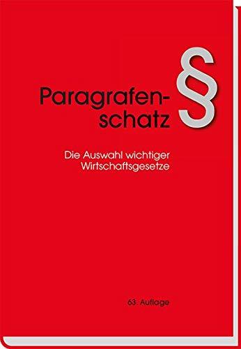 Paragrafenschatz: Die Auswahl wichtiger Wirtschaftsgesetze