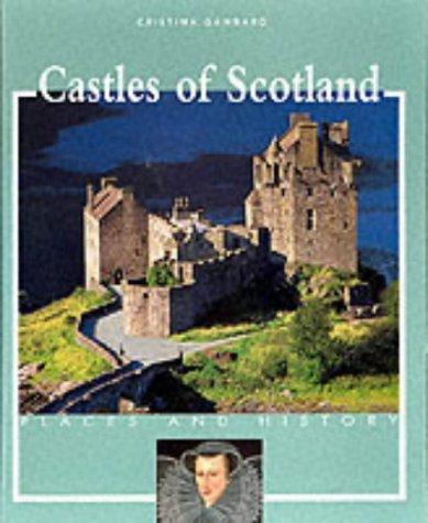 Castles of Scotland (Places and History)