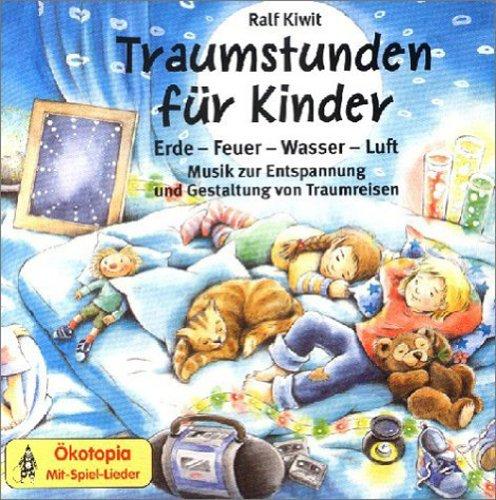 Snoezelen. Traumstunden für Kinder. CD: Musik zur Entspannung und Gestaltung von Traumreisen