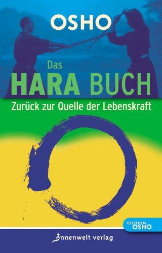 Das Hara Buch: Zurück zur Quelle der Lebenskraft