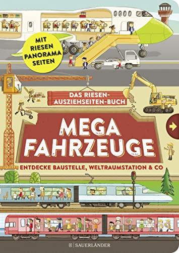 Mega Fahrzeuge: Das Riesen-Ausziehseiten-Buch