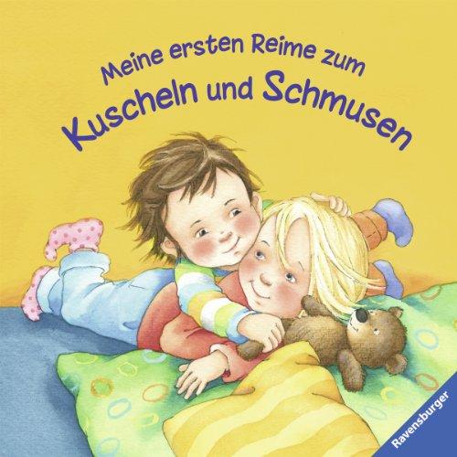 Meine ersten Reime zum Kuscheln und Schmusen