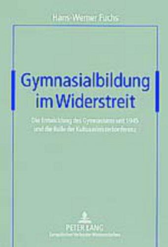 Gymnasialbildung im Widerstreit: Die Entwicklung des Gymnasiums seit 1945 und die Rolle der Kultusministerkonferenz