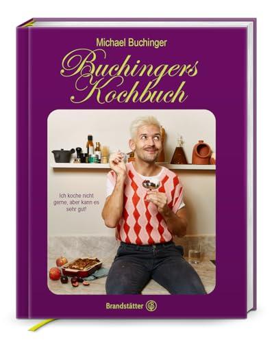 Buchingers Kochbuch: Ich koche nicht gerne, aber kann es sehr gut - Influencer Michi Buchingers chaotisch-geniale Rezepte, gesunde und Junk-Food Balance, mit Humor und Genuss kochen lernen