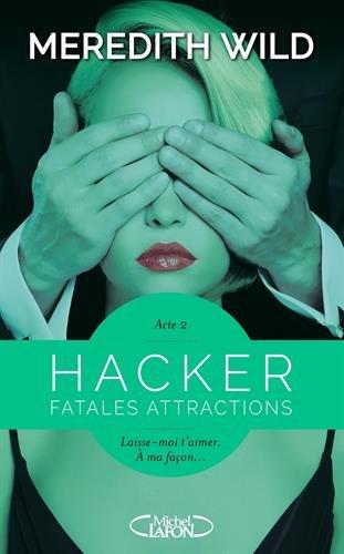 Hacker. Vol. 2. Fatales attractions