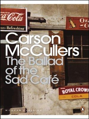 The Ballad of the Sad Cafe: Wunderkind; The Jockey; Madame Zilensky and the King of Finland; The Sojourner; A Domestic Dilemma; A Tree, A Rock, A Cloud (Penguin Modern Classics)