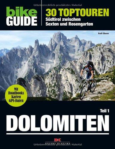 BIKE Guide Dolomiten (Band 1): 30 Toptouren, Südtirol zwischen Sexten und Rosengarten: 30 Toptouren. Südtirol zwischen Sexten und Rosengarten. ... Routenkarten. GPS-Daten zum Download