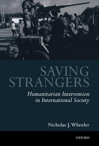 Saving Strangers: Humanitarian Intervention in International Society