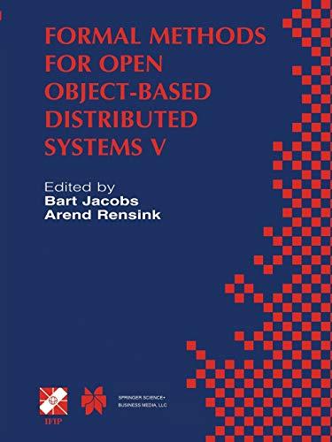 Formal Methods for Open Object-Based Distributed Systems V: IFIP TC6 / WG6.1 Fifth International Conference on Formal Methods for Open Object-Based ... and Communication Technology, 81, Band 81)