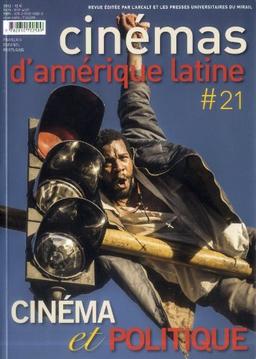 Cinémas d'Amérique latine, n° 21. Cinéma et politique