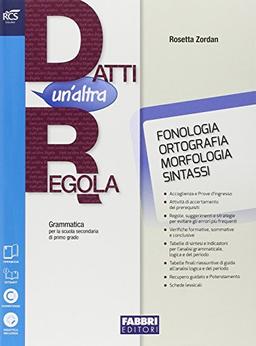 Datti un'altra regola. Fonologia-Comunicazione-In altre parole-Prove d'ingresso-Quaderno. Per la Scuola media. Con e-book. Con espansione online