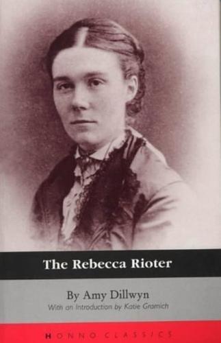 The Rebecca Rioter (Honno's Welsh Women's Classics)