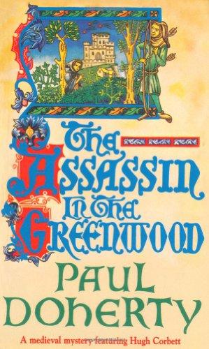 Assassin in the Greenwood (A Medieval Mystery Featuring Hugh Corbett)