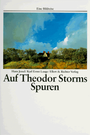 Auf Theodor Storms Spuren. Eine Bildreise