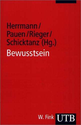 Bewusstsein: Philosophie, Neurowissenschaften, Ethik (Uni-Taschenbücher S)