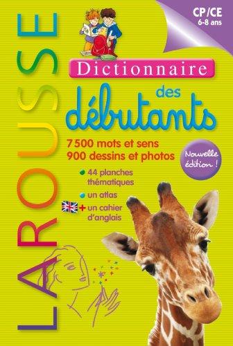 Larousse des débutants : dictionnaire 6-8 ans, CP-CE