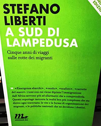 A sud di Lampedusa. Cinque anni di viaggi sulle rotte dei migranti (Indi)