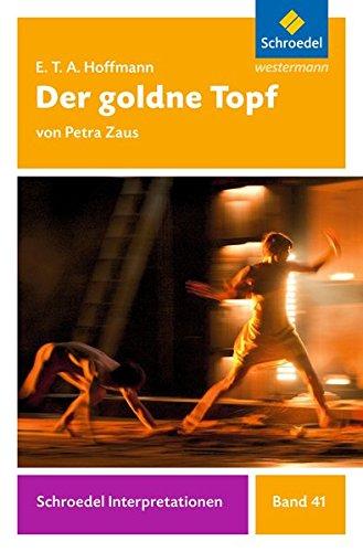 Schroedel Interpretationen: E. T. A. Hoffmann: Der goldne Topf