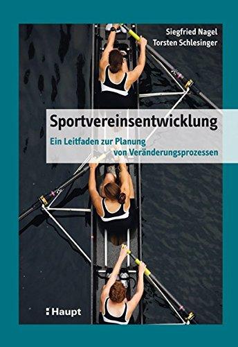 Sportvereinsentwicklung: Ein Leitfaden zur Planung von Veränderungsprozessen