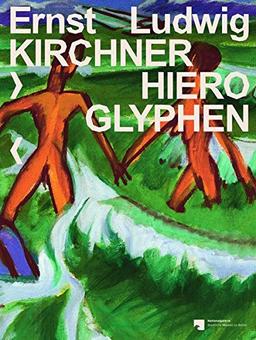 Ernst Ludwig Kirchner: Hieroglyphen