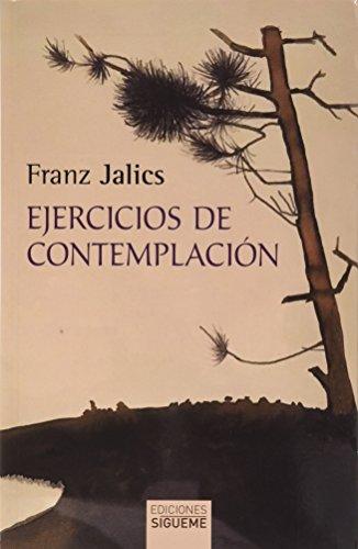 Ejercicios de contemplación : introducción a la vida contemplativa y a la invocación de Jesús (Nueva Alianza, Band 142)