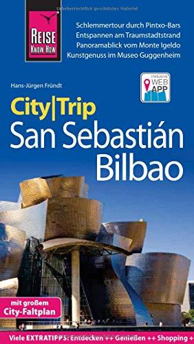 Reise Know-How CityTrip San Sebastián und Bilbao: Reiseführer mit Stadtplan und kostenloser Web-App