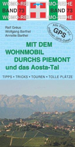 Mit dem Wohnmobil durchs Piemont: und das Aosta-Tal