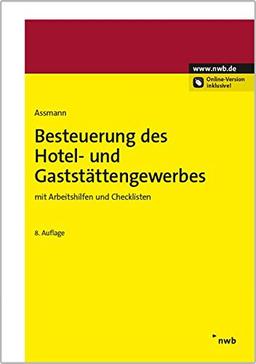 Besteuerung des Hotel- und Gaststättengewerbes: mit Arbeitshilfen und Checklisten (Beruf und Steuern)