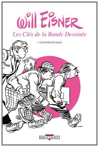 Les clés de la bande dessinée. Vol. 3. Les personnages