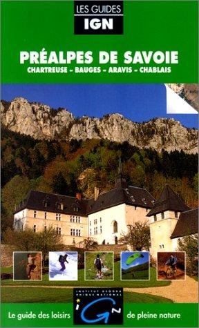 Chartreuse, Bauges, Aravis, Chablais