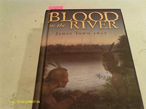 Blood on the River: James Town 1607