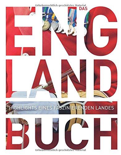 Das England Buch: Highlights eines faszinierenden Landes (KUNTH Das ... Buch. Highlights einer faszinierenden Stadt)