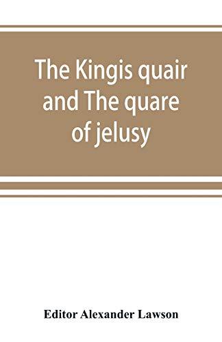 The kingis quair and The quare of jelusy