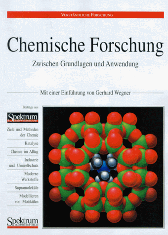 Chemische Forschung. Zwischen Grundlagen und Anwendung