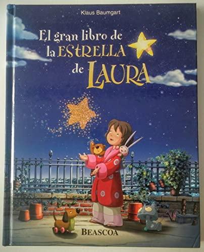 El gran libro de la estrella de Laura / The Great Book of Laura's star (Titulo Uni)